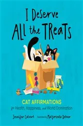 Book cover of I Deserve All the Treats by Jennifer Calvert