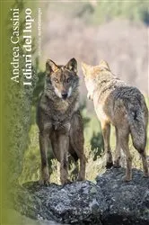 Book cover of I diari del lupo by Andrea Cassini