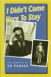 Book cover of I Didn't Come Here to Stay by Unknown