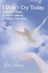 Book cover of I Didn't Cry Today by Jerry Haney