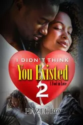 Book cover of I Didn't Think You Existed 2 by Hazel Ro