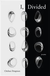 Book cover of I, Divided by Chelsea Dingman