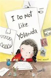 Book cover of I Do Not Like Yolanda by Zoey Abbott
