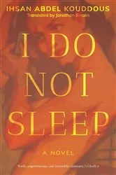 Book cover of I Do Not Sleep by Ihsan Abdel Kouddous