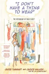 Book cover of I Don't Have a Thing to Wear by Judie Taggart