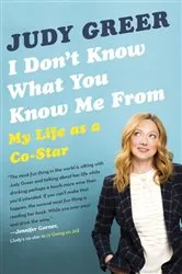 Book cover of I Don't Know What You Know Me From by Judy Greer