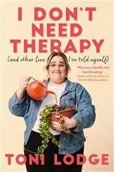 Book cover of I Don't Need Therapy by Toni Lodge