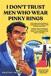 Book cover of I Don't Trust Men Who Wear Pinky Rings by Destiny Divine