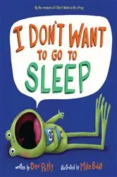 Book cover of I Don't Want to Go to Sleep by Dev Petty
