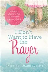 Book cover of I Don't Want to Have the Prayer by Unknown