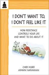 Book cover of I Don't Want To, I Don't Feel Like It by Ashwini Narayanan