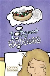 Book cover of I Dreamt of Sausage by Corinna Borden