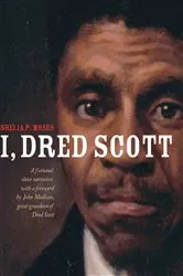 Book cover of I, Dred Scott by Shelia P. Moses