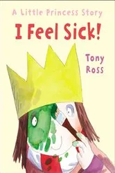 Book cover of I Feel Sick! by Tony Ross