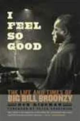 Book cover of I Feel So Good by Bob Riesman