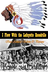 Book cover of I Flew With the Lafayette Escadrille by Unknown
