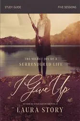 Book cover of I Give Up Bible Study Guide by Unknown