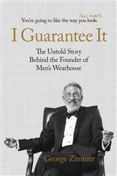 Book cover of I Guarantee It by George Zimmer