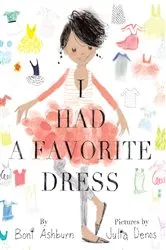 Book cover of I Had a Favorite Dress by Boni Ashburn