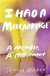 Book cover of I Had a Miscarriage by Unknown