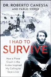 Book cover of I Had to Survive by Roberto Canessa