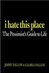 Book cover of I Hate This Place by Unknown