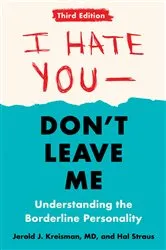 Book cover of I Hate You--Don't Leave Me: Third Edition by Jerold J. Kreisman