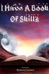 Book cover of I Have A Book Of Skills by Barbara Centeno