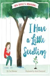 Book cover of I Have a Little Seedling by Cari Meister