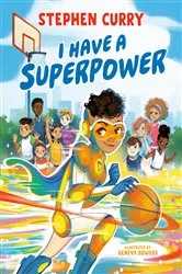 Book cover of I Have a Superpower by Stephen Curry