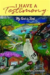 Book cover of I Have A Testimony by Sandra Simmonds