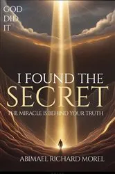 Book cover of I HAVE FOUND THE SECRET by Unknown