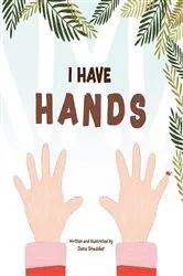 Book cover of I Have Hands by Dana Ghaddar