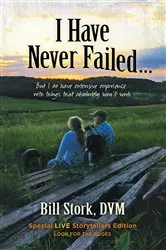 Book cover of I Have Never Failed… by Bill Stork
