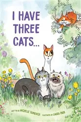 Book cover of I Have Three Cats . . . by Michelle Sumovich