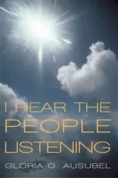 Book cover of I Hear the People Listening by Gloria G. Ausubel