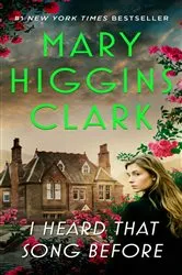 Book cover of I Heard That Song Before by Mary Higgins Clark