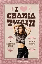 Book cover of I Heart Shania Twain by Courtney Shea