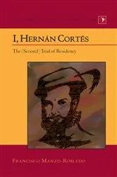 Book cover of I, Hernán Cortés by Gladys M. Varona-Lacey