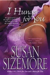 Book cover of I Hunger for You by Susan Sizemore