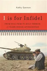 Book cover of I is for Infidel by Kathy Gannon