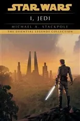 Book cover of I, Jedi: Star Wars Legends by Michael A. Stackpole