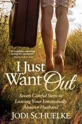 Book cover of I Just Want Out by Jodi Schuelke