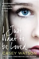 Book cover of I Just Want to Be Loved by Unknown