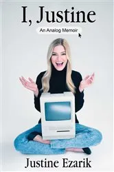 Book cover of I, Justine by Justine Ezarik
