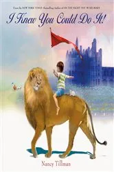 Book cover of I Knew You Could Do It! by Nancy Tillman