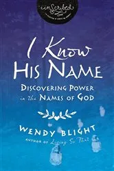 Book cover of I Know His Name by Wendy Blight