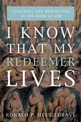 Book cover of I Know that My Redeemer Lives by Ronald P. Hesselgrave