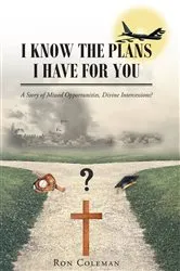 Book cover of I Know the Plans I Have for You by Ron Coleman