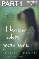 Book cover of I Know What You Are: Part 1 of 3 by Taylor Edison